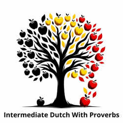 Waar zijn we mee bezig / Intermediate Dutch With Proverbs