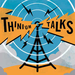 Thinium Talks