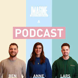 Imagine A Podcast