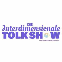 De Interdimensionale Tolk Show