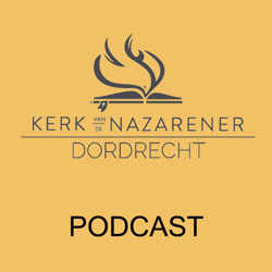 Kerk van de Nazarener Dordrecht Podcast