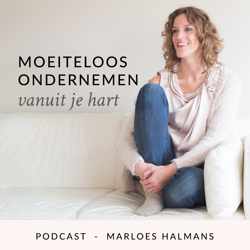 Moeiteloos ondernemen vanuit je hart - Marloes Halmans