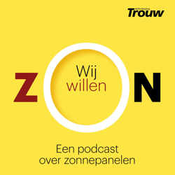 Wij Willen Zon: Een podcast over zonnepanelen van Trouw