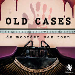 Old Cases, de moorden van toen