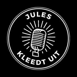 Jules Kleedt Uit - De Podcast