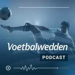 De Voetbalwedden Podcast!