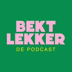 Bekt Lekker de podcast