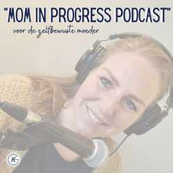 MOM in PROGRESS PODCAST