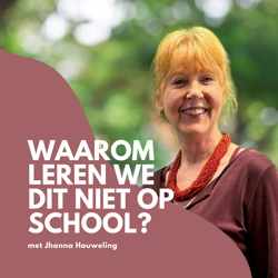 Waarom leren we dit niet op school?