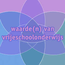 Waarde(n) van Vrijeschoolonderwijs