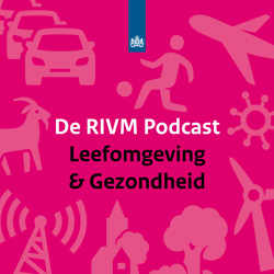 De RIVM Podcast Leefomgeving & Gezondheid