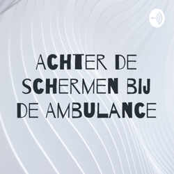 Achter de schermen bij de Ambulance