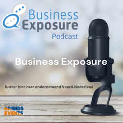 Business Exposure - In gesprek met interessante ondernemers!