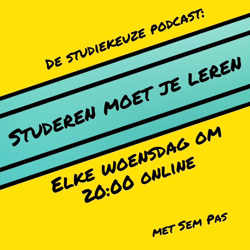 studeren moet je leren - de studiekeuze podcast