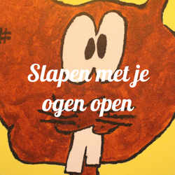 Slapen met je ogen open