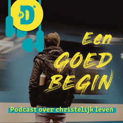 Een goed begin - Christelijk leven