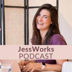 JessWorks podcast