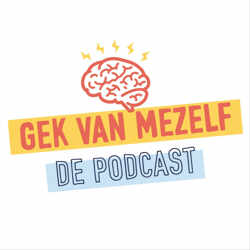 Gek van Mezelf de podcast