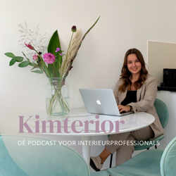 Kimterior | Dé podcast voor interieurprofessionals