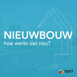 Nieuwbouw, hoe werkt dat nou?