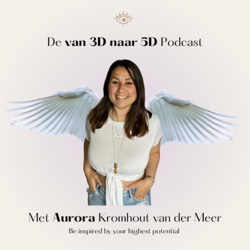 De van 3D naar 5D Podcast