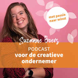 Suzanne Boers - Podcast voor de creatieve ondernemer