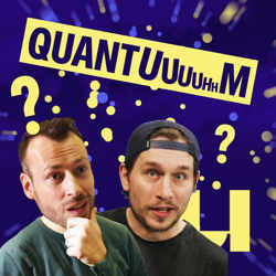 Quantuuuuhhm podcast