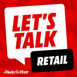 Let’s Talk Retail presented by MediaMarkt