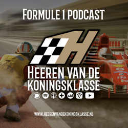 Heeren van de Koningsklasse | Formule 1 podcast