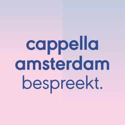 Cappella Amsterdam bespreekt.