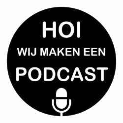 Hoi, wij maken een podcast