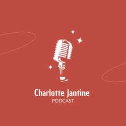 Charlotte Jantine Podcast