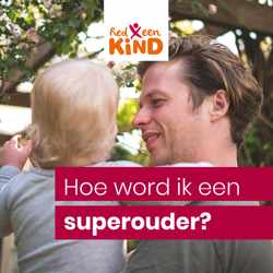 Hoe word ik een superouder?