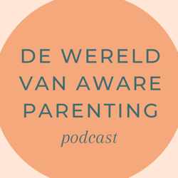 De Wereld van Aware Parenting