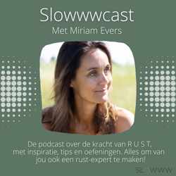 Slowwwcast van Miriam Evers