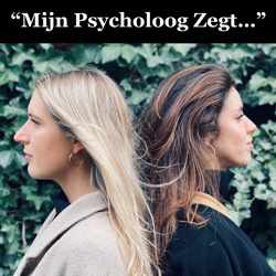 "Mijn Psycholoog Zegt..."