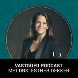 Beleggen en Verhuren Podcast met vastgoed specialist drs. Esther Dekker, dé vastgoed podcast van Nederland.