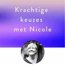 Krachtige keuzes met Nicole