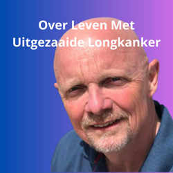 Over leven met uitgezaaide longkanker