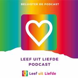 Leef uit Liefde Podcast