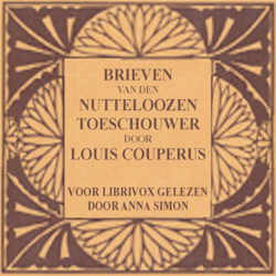 Brieven van den nutteloozen toeschouwer by Louis Couperus (1863 - 1923)